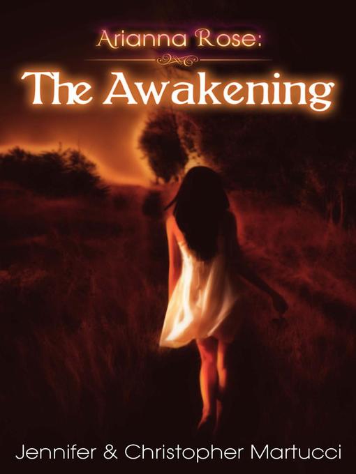 Title details for The Awakening: Arianna Rose, #2 by Jennifer Martucci - Available